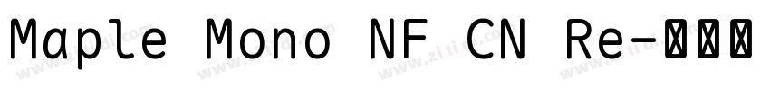 Maple Mono NF CN Re字体转换 Maple Mono NF CN Re字体转换